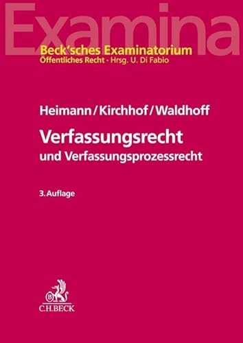 Verfassungsrecht und Verfassungsprozessrecht (Beck'sches Examinatorium Öffentliches Recht) von C.H.Beck