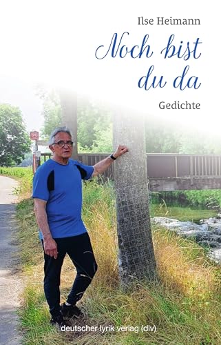 Noch bist du da: Gedichte (deutscher lyrik verlag) von Fischer, Karin