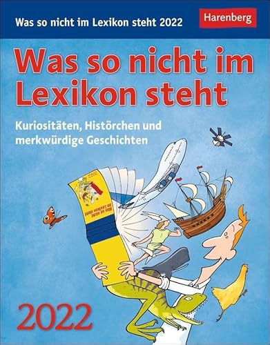 Was so nicht im Lexikon steht Tagesabreißkalender 2022 - Tischkalender zum Aufstellen oder Aufhängen - Wissenskalender - 12,5 x 16 cm: Kuriositäten, Histörchen und merkwürdige Geschichten von Harenberg u.Weingarten