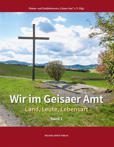 Wir im Geisaer Amt: Land, Leute, Lebensart