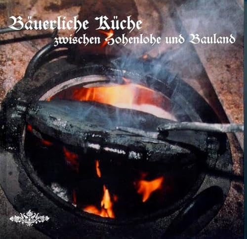 Bäuerliche Küche zwischen Hohenlohe und Bauland