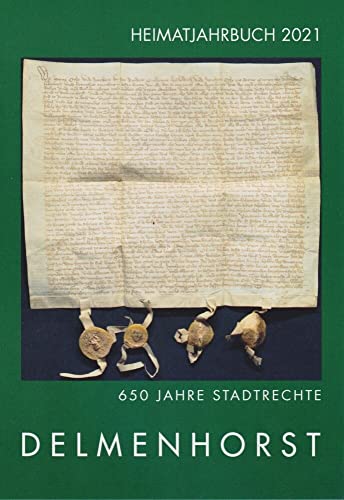 Heimatjahrbuch Delmenhorst 2021: 650 Jahre Stadtrechte Delmenhorst