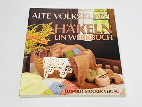 Alte Volkskunst Häkeln - ein Werkbuch