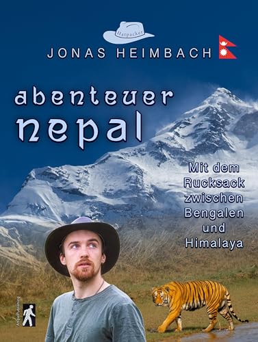 Abenteuer NEPAL: Mit dem Rucksack zwischen Bengalen und Himalaya von Ampel Publishing - Guido Lange