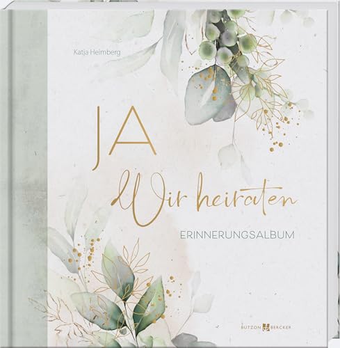 Ja. Wir heiraten: Erinnerungsalbum von Butzon & Bercker