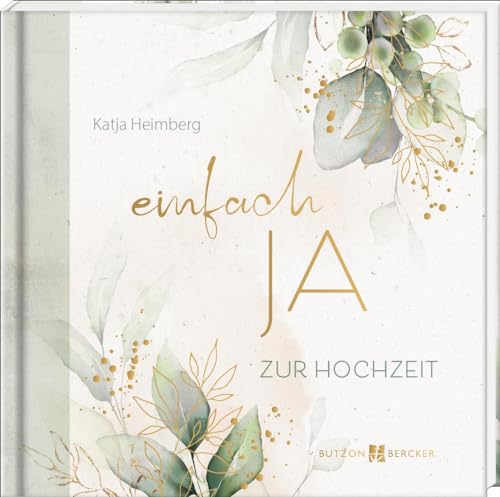 einfach JA: Zur Hochzeit (Hochzeit 2024) von Butzon & Bercker