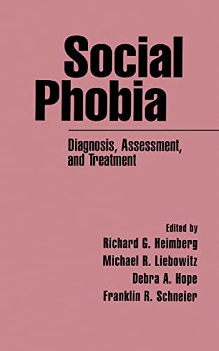 Social Phobia: Diagnosis, Assessment and Treatment