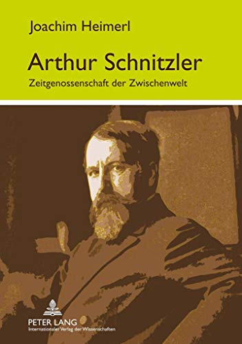 Arthur Schnitzler: Zeitgenossenschaft der Zwischenwelt