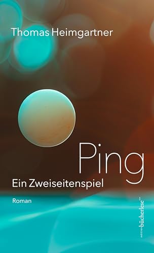 Ping: Ein Zweiseitenspiel Ping: Ein Zweiseitenspiel von edition bücherlese
