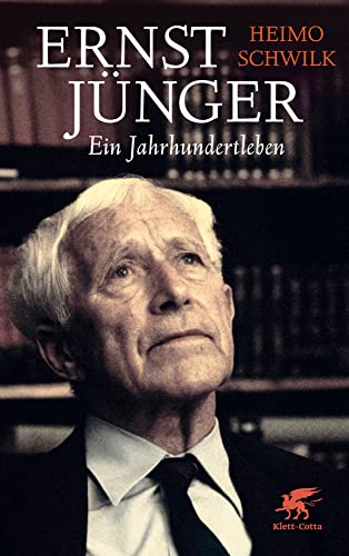 Ernst Jünger - Ein Jahrhundertleben von Klett-Cotta