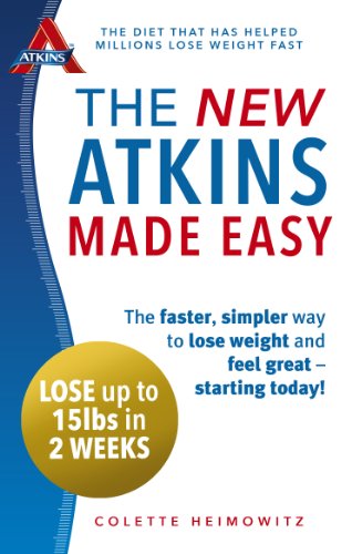 The New Atkins Made Easy: The faster, simpler way to lose weight and feel great – starting today! von Vermilion