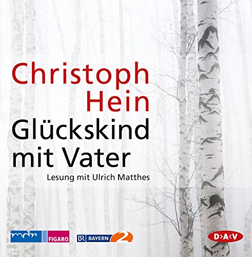Glückskind mit Vater: Lesung mit Ulrich Matthes (10 CDs) von Der Audio Verlag, Dav
