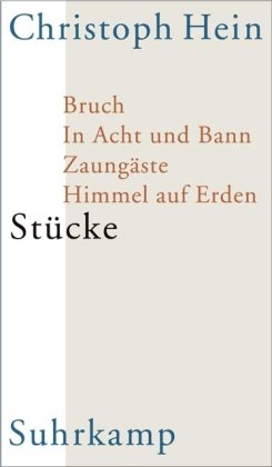 Stücke: Bruch / In Acht und Bann/Zaungäste / Himmel auf Erden Stücke: Bruch / In Acht und Bann/Zaungäste / Himmel auf Erden