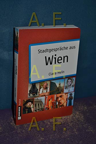 Stadtgespräche aus Wien (Stadtporträts im GMEINER-Verlag) von Gmeiner-Verlag