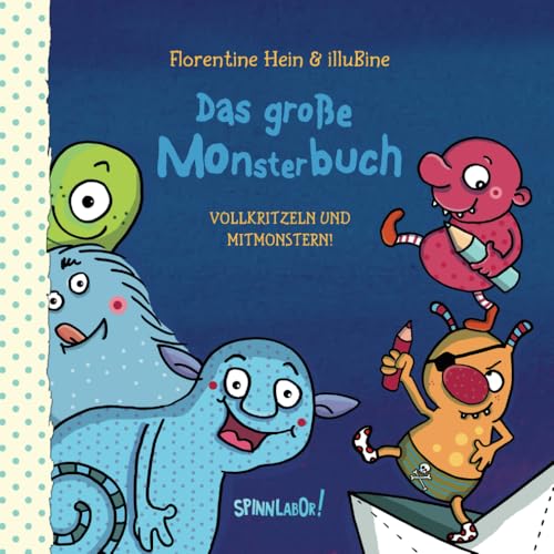 Das große Monsterbuch: Vollkritzeln und Mitmonstern! von Independently published