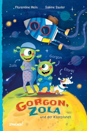 Gorgon, Zola und der Käseplanet: Ein galaktisches Abenteuer für Kinder ab 5 Jahren Gorgon, Zola und der Käseplanet: Ein galaktisches Abenteuer für Kinder ab 5 Jahren