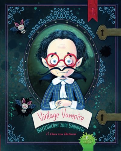 Vintage Vampire – Notizbücher zum Sammeln!: Nummer 1: Hans von Blutdurst