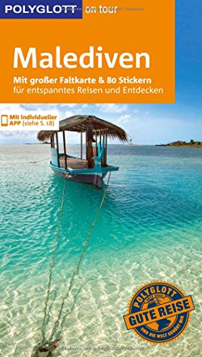 POLYGLOTT on tour Reiseführer Malediven: Mit großer Faltkarte, 80 Stickern und individueller App