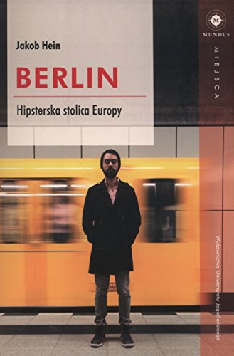 Berlin: Hipsterska stolica Europy (MUNDUS)