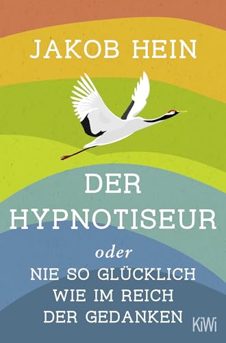 Der Hypnotiseur oder Nie so glücklich wie im Reich der Gedanken von KiWi-Taschenbuch