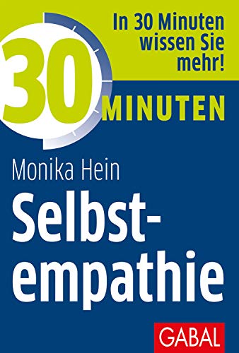 30 Minuten Selbstempathie von GABAL Verlag GmbH