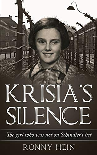 Krisia's Silence: The girl who was not on Schindler’s list (Holocaust Survivor True Stories) von Amsterdam Publishers