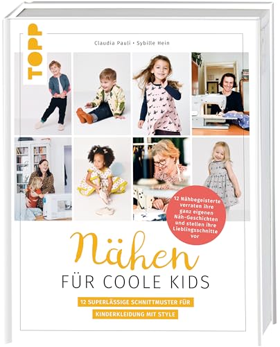 Nähen für coole Kids: 12 superlässige Schnittmuster für Kinderkleidung mit Style von Frech