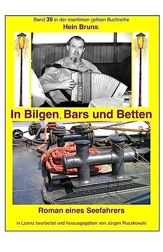 In Bilgen, Bars und Betten: Band 39 in der maritimen gelben Buchreihe bei Juergen Ruszkowski (maritime gelben Buchreihe, Band 79) von CREATESPACE