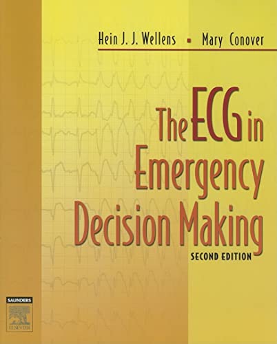 The ECG in Emergency Decision Making von Saunders