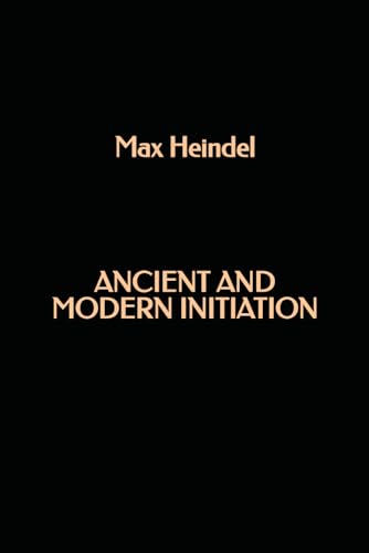 Ancient and Modern Initiation Ancient and Modern Initiation von Independently published