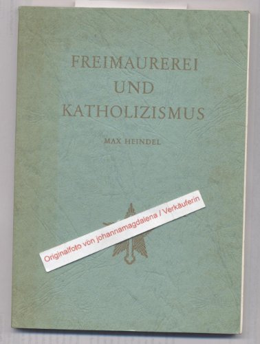 Freimaurerei und Katholizismus Freimaurerei und Katholizismus
