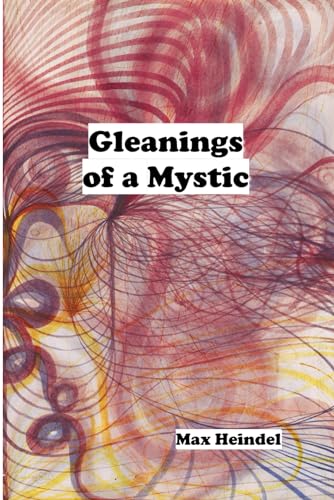 Gleanings of a Mystic von Independently published