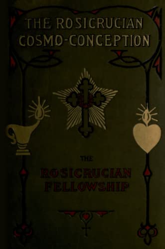 The Rosicrucian Cosmo-Conception von Lulu Press, Inc.