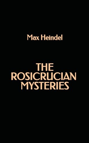 The Rosicrucian Mysteries The Rosicrucian Mysteries von Independently published