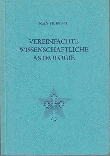 Vereinfachte wissenschaftliche Astrologie Vereinfachte wissenschaftliche Astrologie