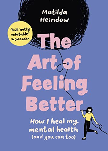 The Art of Feeling Better: How I heal my mental health (and you can too) von Vermilion