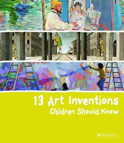 13 Art Inventions Children Should Know: (The 13 Series)