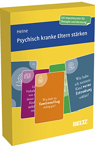 Psychisch kranke Eltern stärken: Kartenset mit 120 Impulsen für die Elternarbeit in Therapie und Beratung. Mit 12-seitigem Booklet in stabiler Box, Kartenformat 5,9 x 9,2 cm (Beltz Therapiekarten) von Beltz