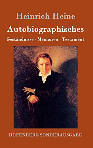Autobiographisches: Geständnisse / Memoiren / Testament