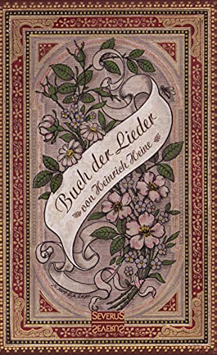 Buch der Lieder: Eine Anthologie von Liedern und Traumbilder. Vom Harz bis zur Nordsee. Buch der Lieder: Eine Anthologie von Liedern und Traumbilder. Vom Harz bis zur Nordsee.