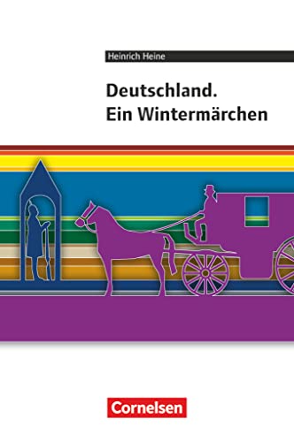 Cornelsen Literathek - Textausgaben: Deutschland. Ein Wintermärchen - Empfohlen für das 10.-13. Schuljahr - Textausgabe - Text - Erläuterungen - Materialien Cornelsen Literathek - Textausgaben: Deutschland. Ein Wintermärchen - Empfohlen für das 10.-13. Schuljahr - Textausgabe - Text - Erläuterungen - Materialien von Cornelsen Verlag GmbH