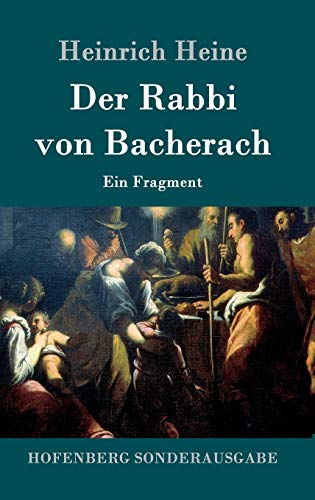 Der Rabbi von Bacherach: Ein Fragment Der Rabbi von Bacherach: Ein Fragment