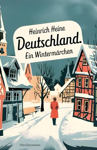 Deutschland.: Ein Wintermärchen Deutschland.: Ein Wintermärchen von Independently published