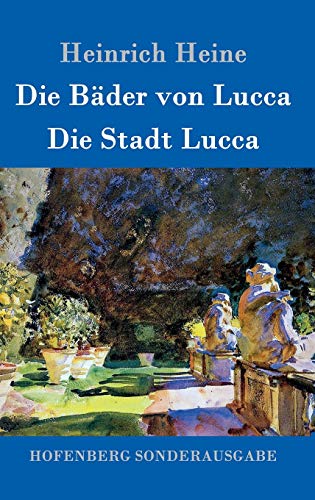 Die Bäder von Lucca / Die Stadt Lucca Die Bäder von Lucca / Die Stadt Lucca