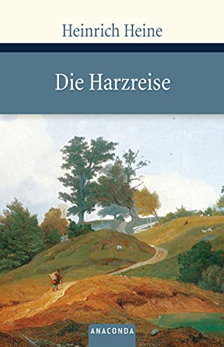 Die Harzreise: 1824 (Große Klassiker zum kleinen Preis, Band 101) von ANACONDA