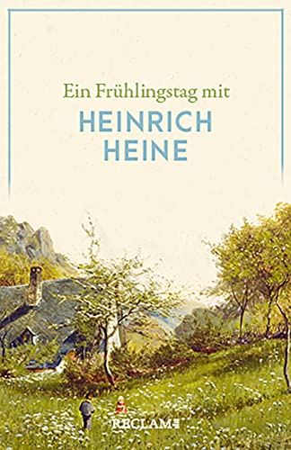 Ein Frühlingstag mit Heinrich Heine (Reclams Universal-Bibliothek)