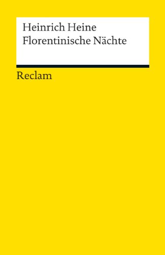 Florentinische Nächte: Heine, Heinrich – Deutsch-Lektüre, Deutsche Klassiker der Literatur (Reclams Universal-Bibliothek)