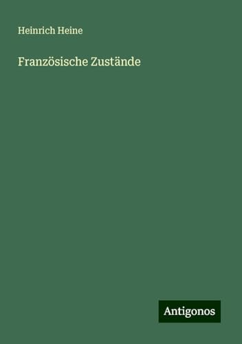 Französische Zustände Französische Zustände von Antigonos Verlag