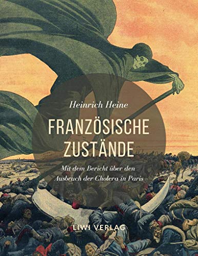 Französische Zustände. Vollständige Ausgabe mit dem Bericht über den Ausbruch der Cholera in Paris: Neuausgabe 2020