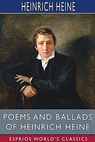 Poems and Ballads of Heinrich Heine (Esprios Classics): Translated by Emma Lazarus von Blurb